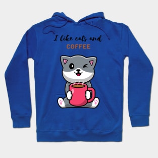 I Like Cats and Coffee Hoodie